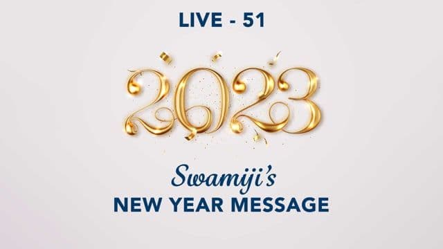 SMEx Session 51 - Swamiji's New Year Message