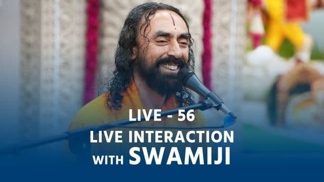 SMEx Session 56 - Live Interaction with Swamiji