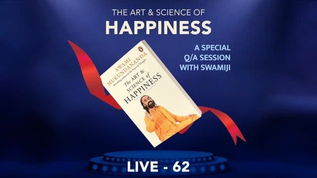 SMEx Session 62 - Art and Science of Happiness