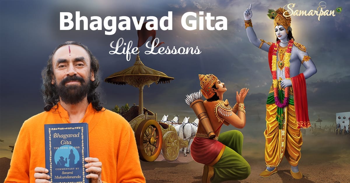 Bhagavad Gita Life Lessons: Transformative Insights from Swami Mukundananda