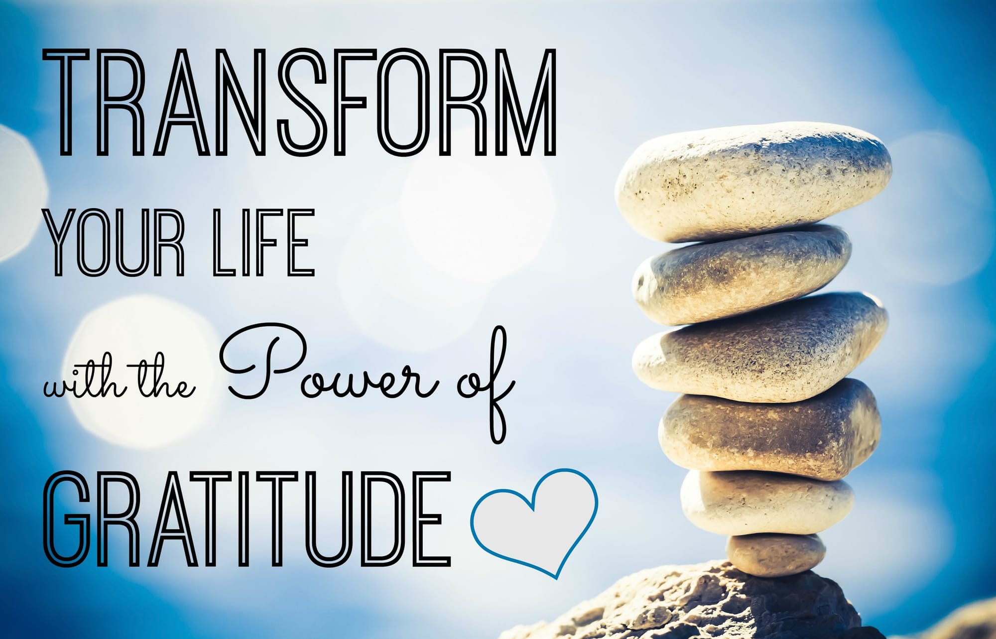 The Power of Gratitude: 5 Steps to Cultivate this Attitude