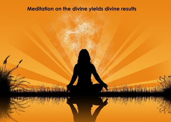 What do you Meditate Upon?