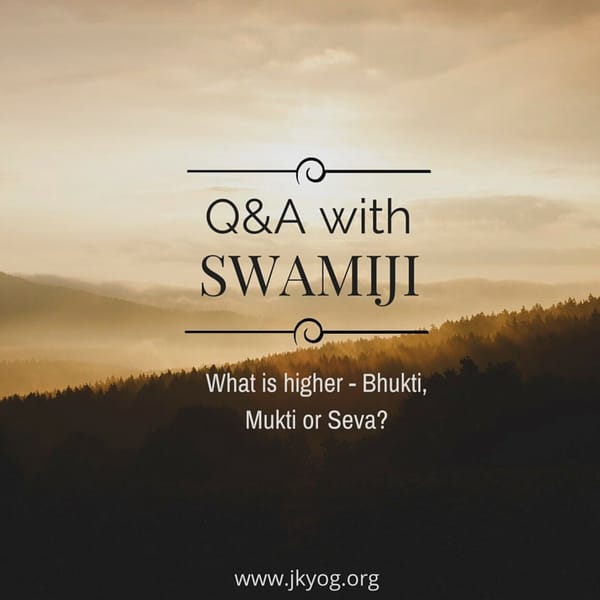 What is higher – Bhukti, Mukti or Seva?