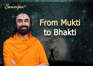 From Mukti to Bhakti