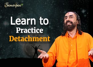 Learn to Practice Detachment